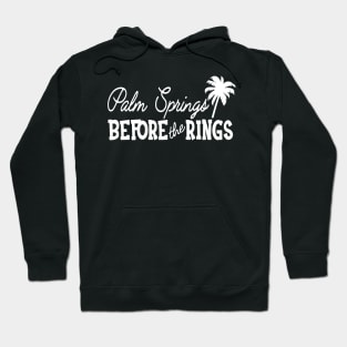 Bride - Palm springs before the rings Hoodie